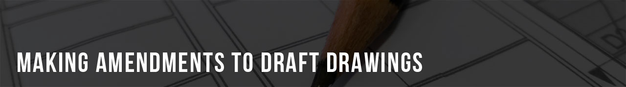 Making-amendments-to-draft-drawings