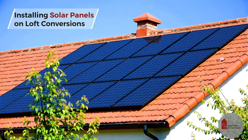 Guide to Installing Solar Panels on Loft Conversions